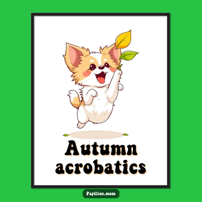 Funny Papillon Dog Leaf Catching Poster: Bring Joyful Art Home!