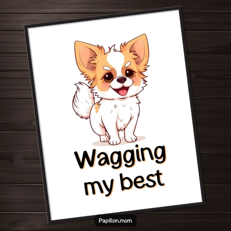 Funny poster of a Papillon dog joyfully wagging its plumed tail, ideal for happy and cheerful decor.