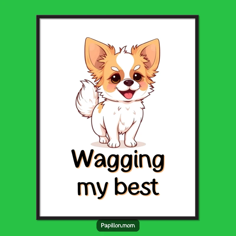 Funny Papillon Dog Tail Wag Poster - Decorate With Canine Happiness