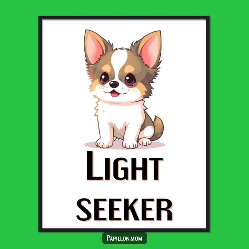 Funny Kawaii Papillon Dog Poster: Light Pursuit Art, Playful Decor!