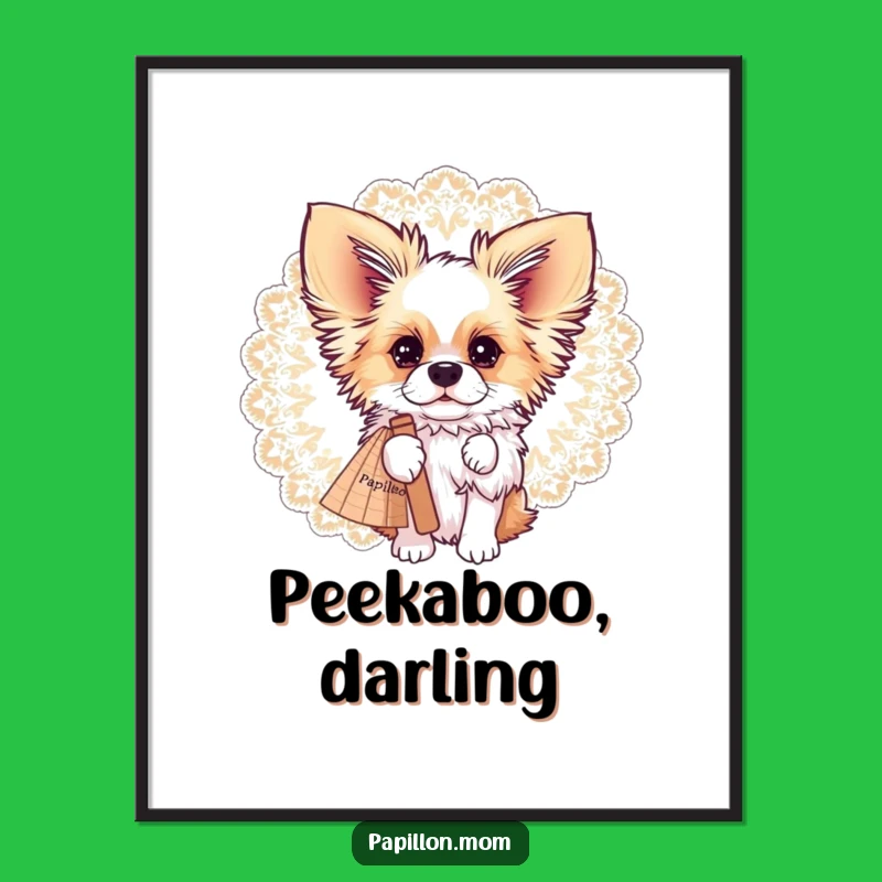 Funny Papillon Fan Peek Poster: Elegant Humor for Your Walls!