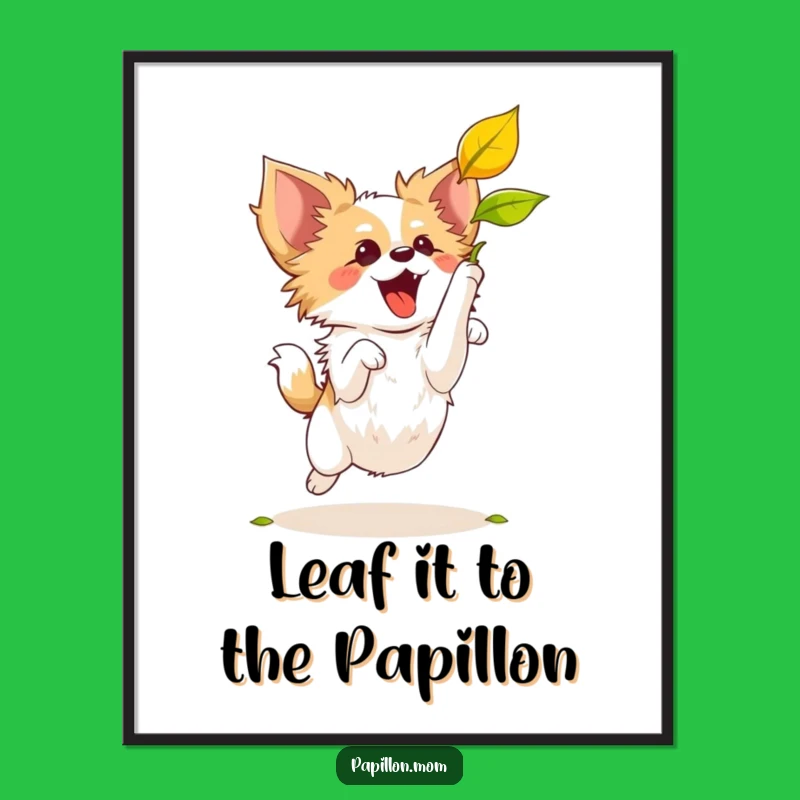 Free Printable Wall Art Funny Papillon Dog Leaf Catch - Downloadable Art Gift