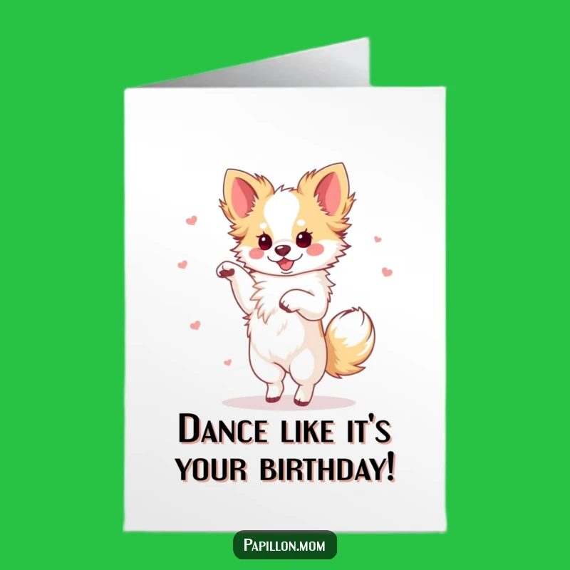 Free Printable Birthday Card Funny Papillon Dog Dance - Downloadable Gift