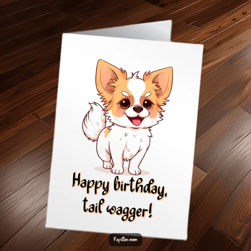 Funny Free Printable Birthday Card: A Papillon dog with a happy expression, joyfully wagging its fluffy plumed tail.