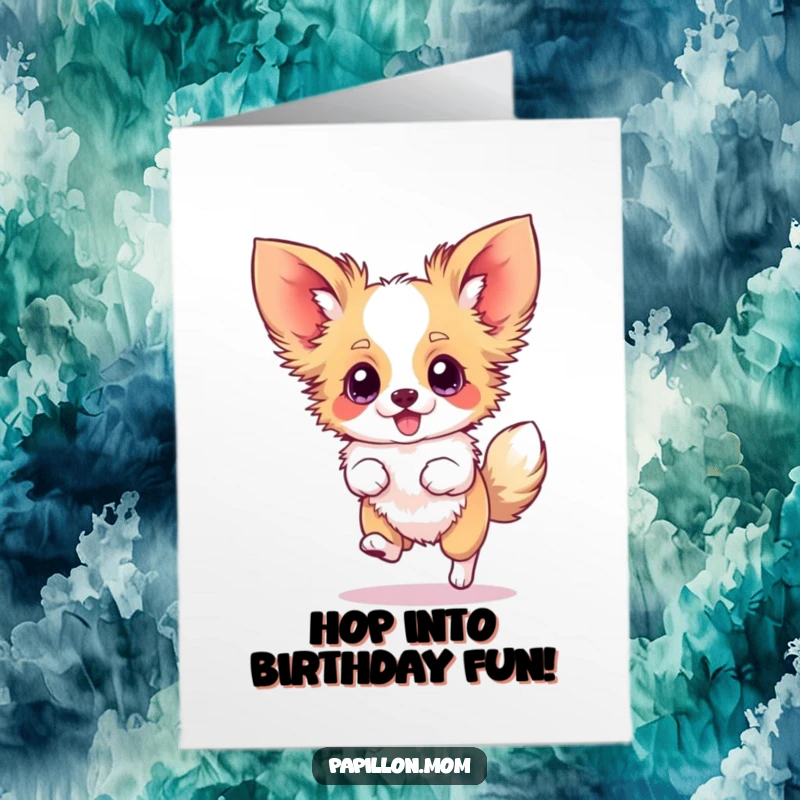 Funny Free Printable Papillon Birthday Card: Energetic dog doing a silly hop, ears blurred with excitement. A downloadable giggle-inducer.