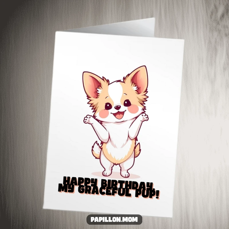 Funny Free Printable Birthday Card with a Kawaii Papillon dog striking a graceful pose, radiating pure delight.