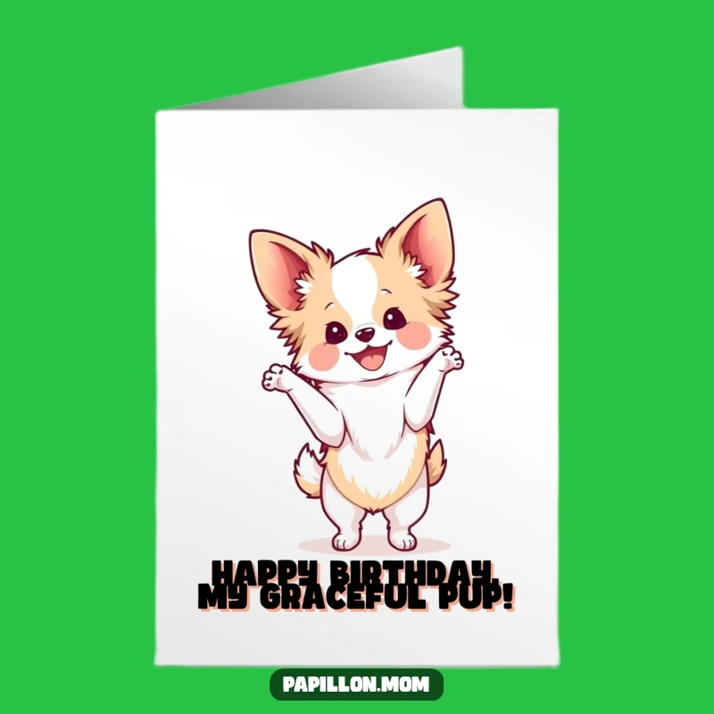 Free Printable Birthday Card: Graceful Papillon Dog Delightful Pose Funny Downloadable