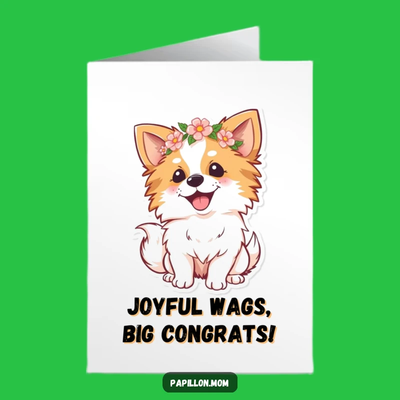 Free Printable Papillon Congrats Card: Joyful Flower Crown Dog Downloadable