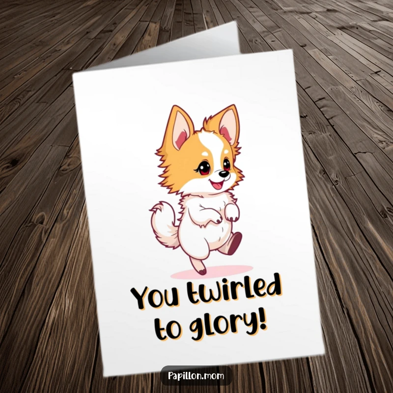 Funny Free Printable Congratulations Card: A Papillon dog in a fun, energetic twirl, expressing pure delight.