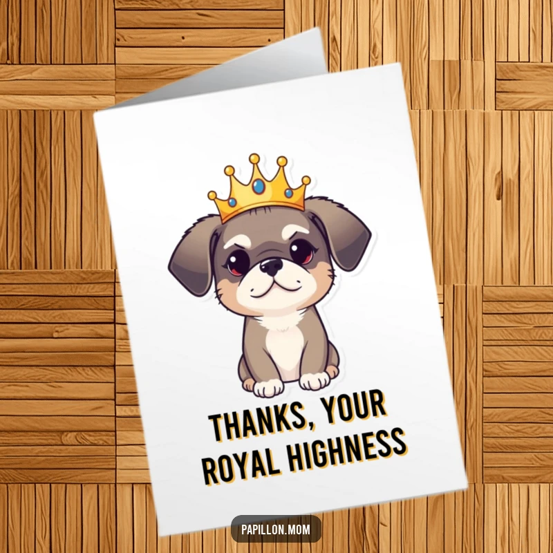 Funny Free Printable Thank You Card: A dog wearing a little crown, looking stately but with a hint of playfulness.